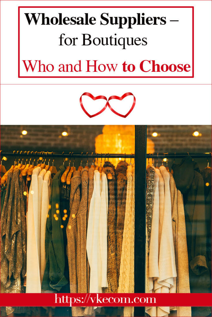 Wholesale Suppliers For Boutiques Who How to Choose